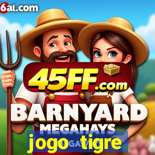 jogo tigre plataforma nova
